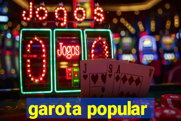 garota popular